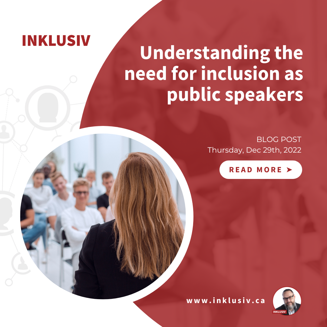 Understanding the need for inclusion as public speakers