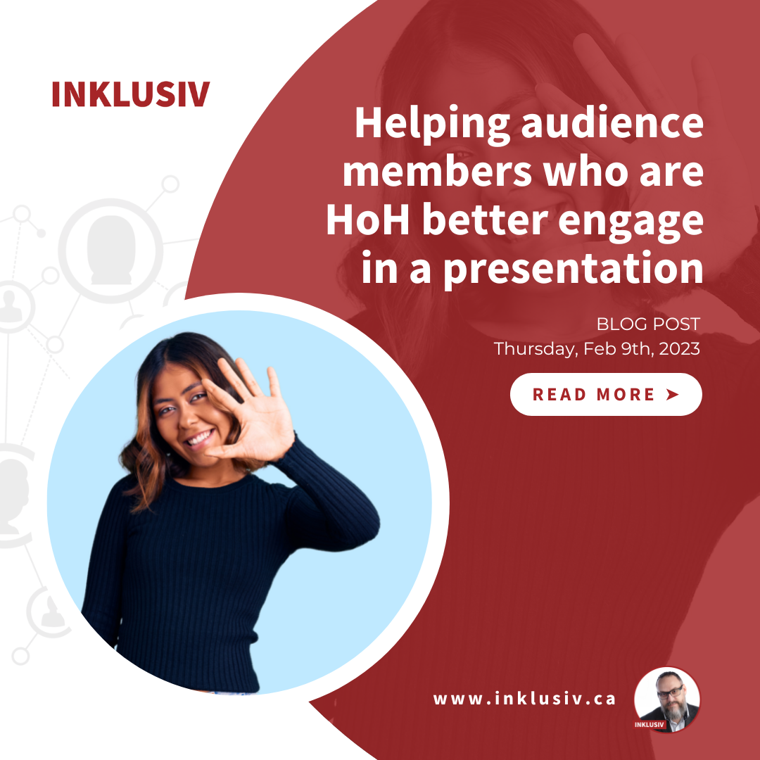 Helping audience members who are hard of hearing better engage in a presentation