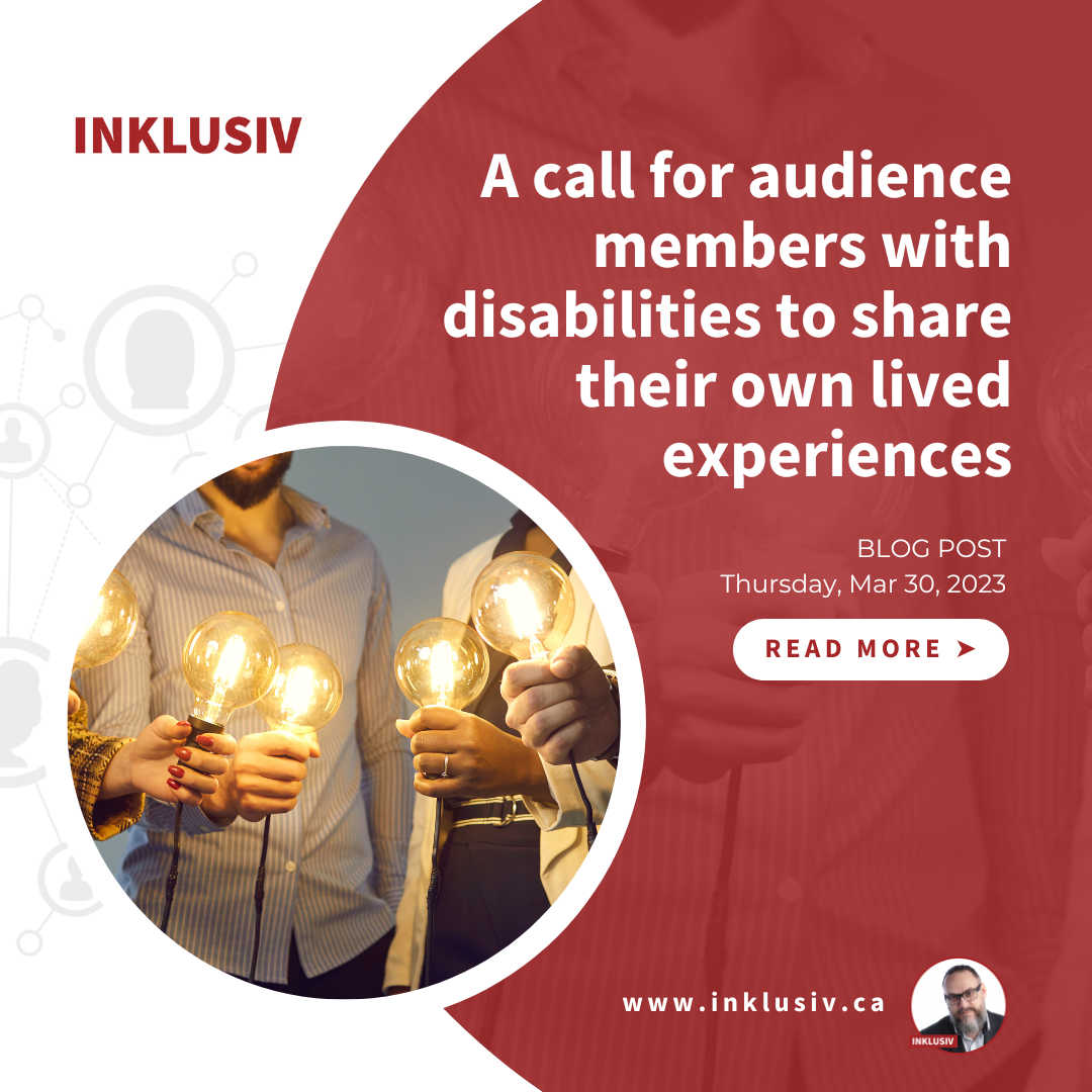 A call for audience members with disabilities to share their lived experiences