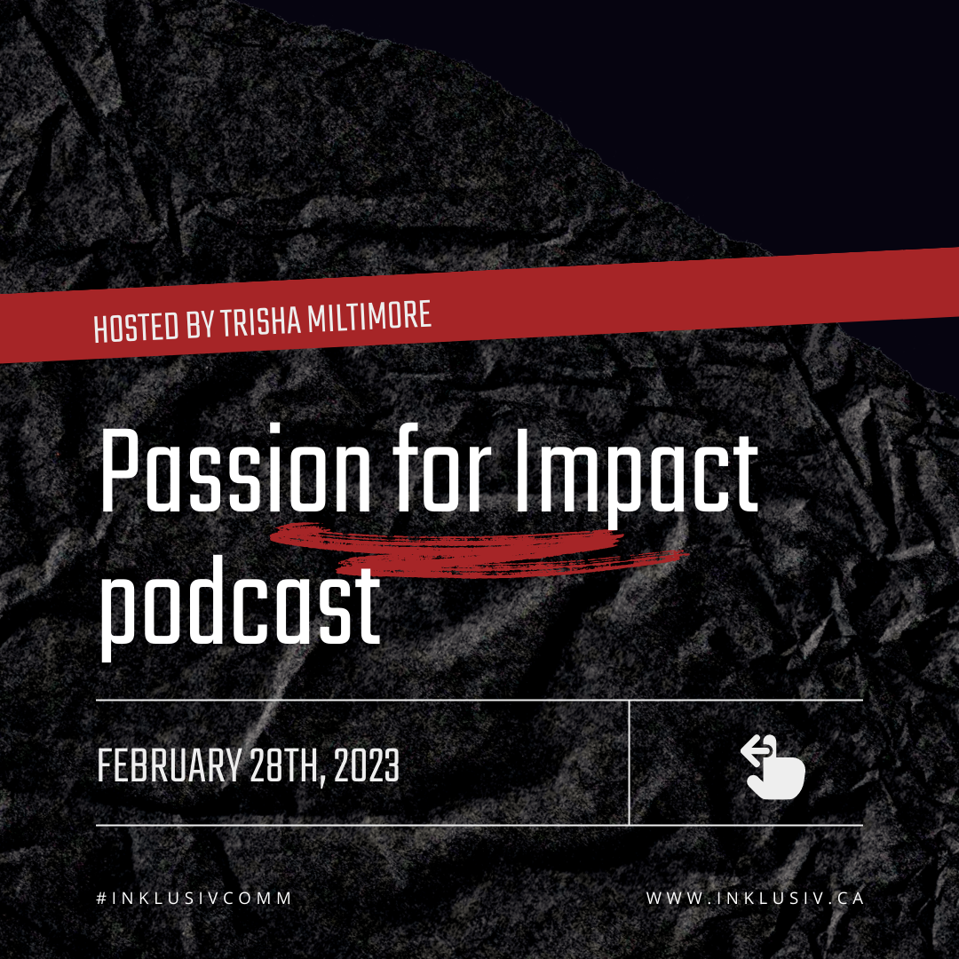 Passion for Impact podcast with Trisha Miltimore - February 28th, 2023
