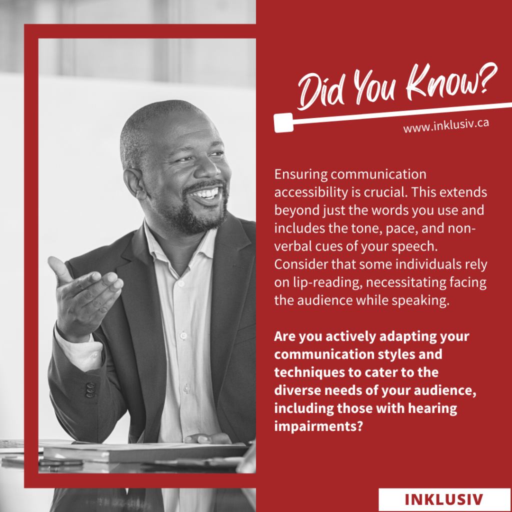 Ensuring communication accessibility is crucial. This extends beyond just the words you use and includes the tone, pace, and non-verbal cues of your speech. Consider that some individuals rely on lip-reading, necessitating facing the audience while speaking. Are you actively adapting your communication styles and techniques to cater to the diverse needs of your audience, including those with hearing impairments?