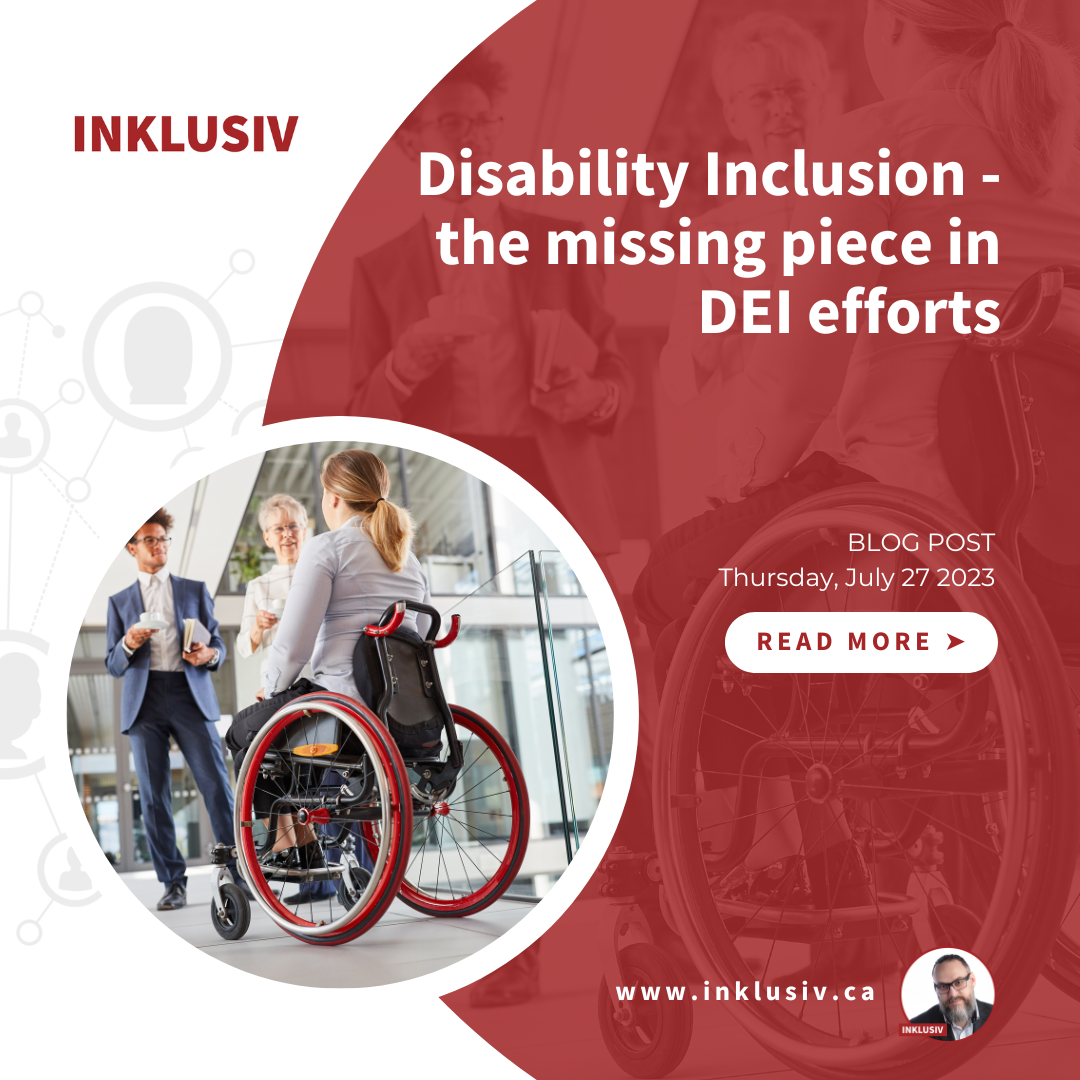 Disability Inclusion – the missing piece in DEI efforts. July 27th, 2023.