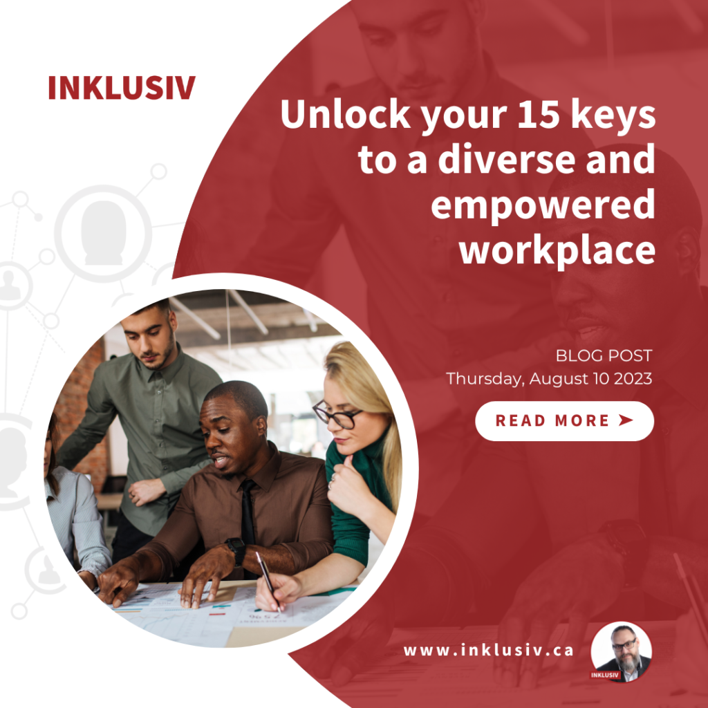 Unlock your 15 keys to a diverse and empowered workplace. August 10th, 2023.