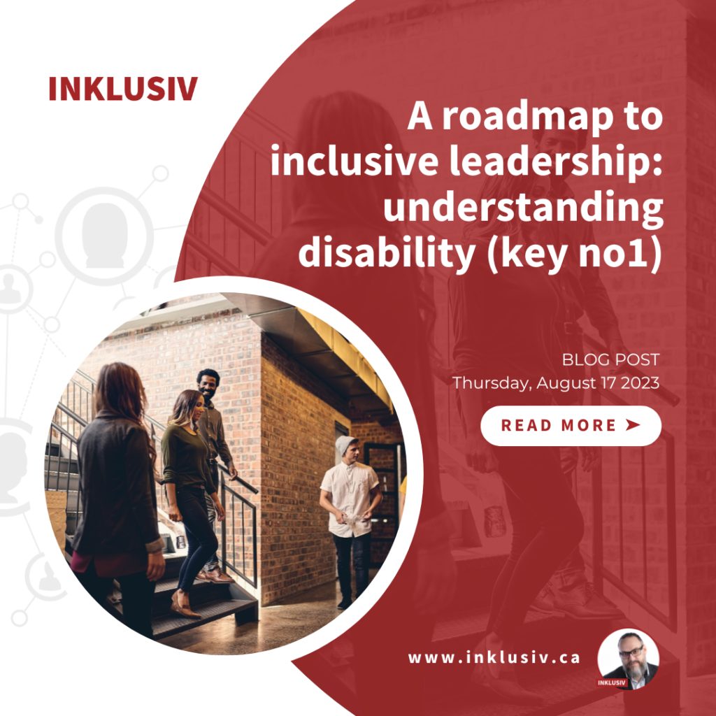 A roadmap to inclusive leadership: understanding disability (key no1). August 17th, 2023.