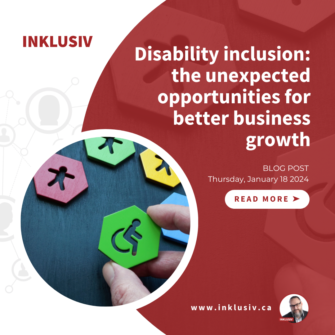 Disability inclusion: unexpected opportunities for better business growth. January 18th, 2024.