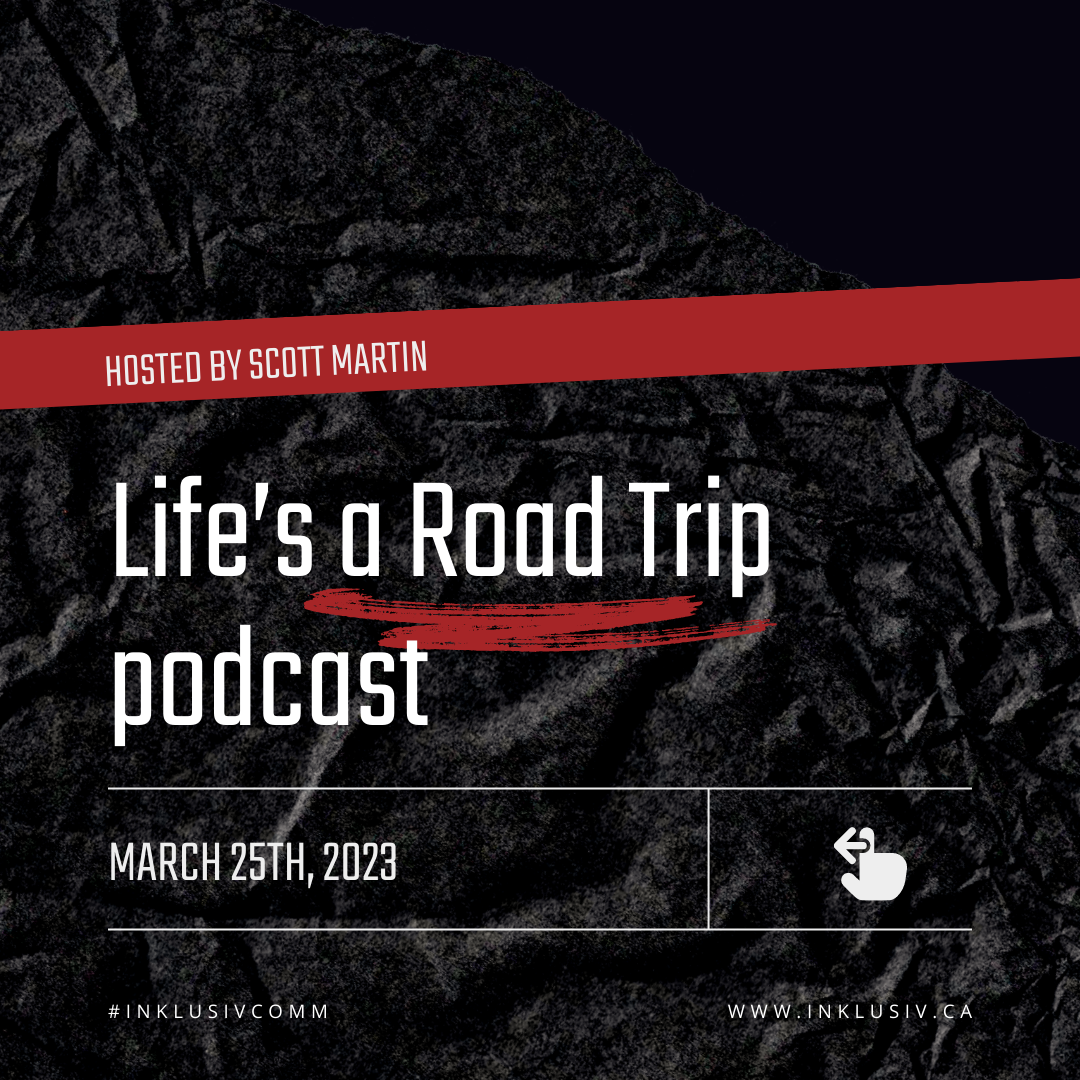 Life's a Road Trip with Scott Martin - March 25th, 2023