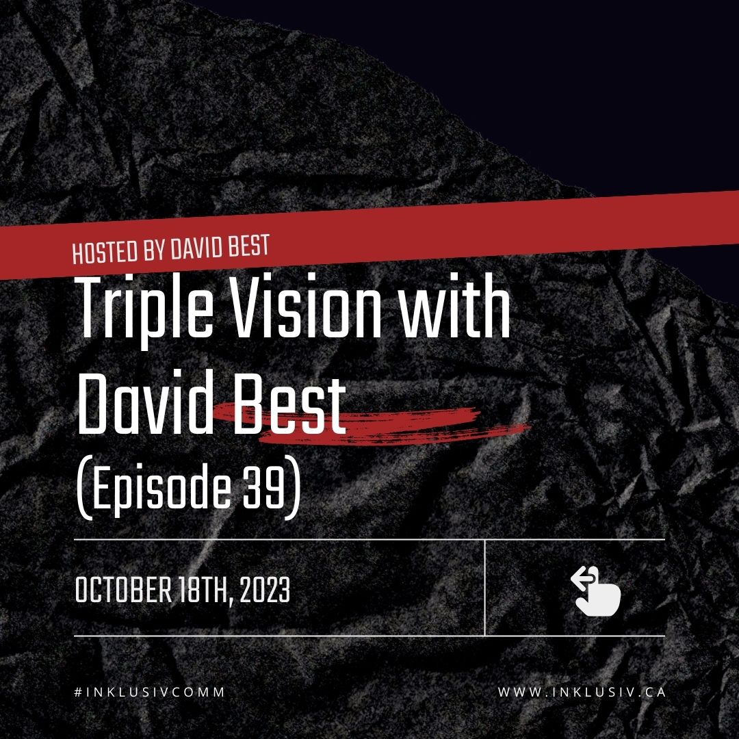 Triple Vision podcast with David Best, episode 39 - October 18th, 2023