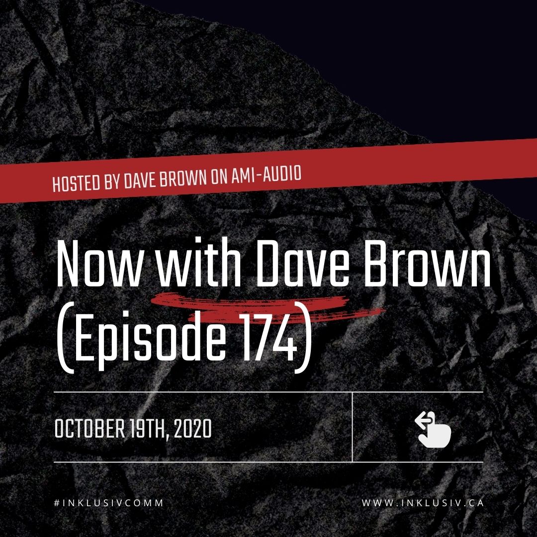 Now with Dave Brown (episode 192) - October, 19th, 2020