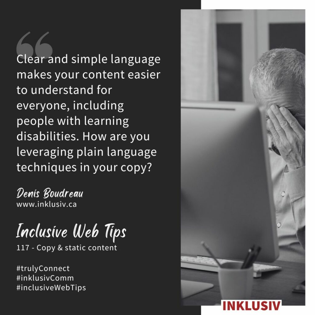 Clear and simple language makes your content easier to understand for everyone, including people with learning disabilities. How are you leveraging plain language techniques in your copy? Copy & static content